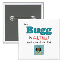 My Bugg is All That! Pinback Buttons