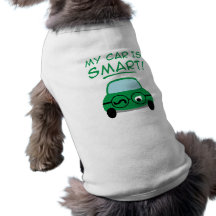 My Car Is Smart Pet Shirt