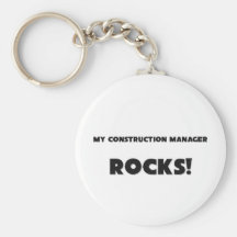 MY Construction Manager ROCKS! Key Chains