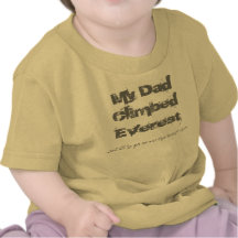 My Dad climbed Everest kids' T shirt