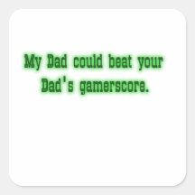My Dad could beat your Dad's Gamerscore Sticker