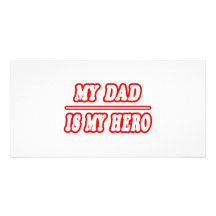 My Dad Is My Hero Photo Cards