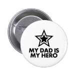 My Dad Is My Hero Pinback Button