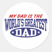 My Dad Is The World's Greatest Dad Stickers