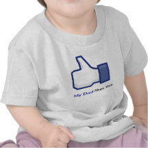 My Dad likes this Shirt