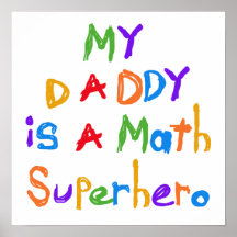 My Daddy Math Superhero T-shirts and Gifts Posters