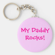 My Daddy Rocks! Keychains