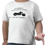 My daddy's motorcycle is cooler shirt