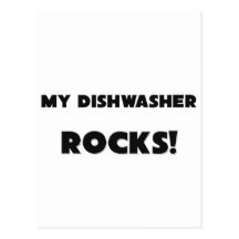 MY Dishwasher ROCKS! Postcard