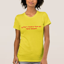 My Dog is Smarter than your Honour Student T Shirt