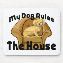 My Dog Rules The House Mouse Pads
