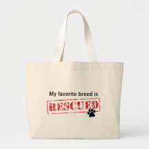 My Favourite Breed Is Rescued Bags
