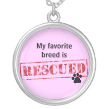 My Favourite Breed Is Rescued Necklaces