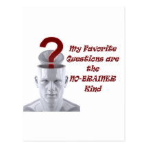 My Favourite Questions are the No-Brainer Kind Post Cards