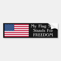 My Flag Still Stands For Freedom Bumper Stickers