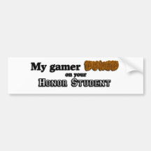 My Gamer Duked on your Honour Student Bumper Stickers