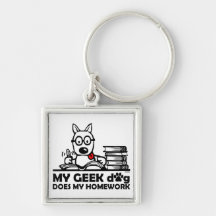 My geek dog does my homework keychains