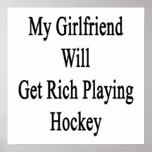 My Girlfriend Will Get Rich Playing Hockey Poster