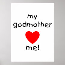 My Godmother Loves Me Print