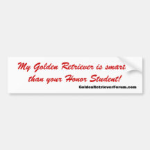 My Golden Retriever is smarter... Bumper Sticker
