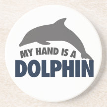 My hand is a dolphin beverage coasters