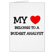My Heart Belongs To A BUDGET ANALYST Greeting Card