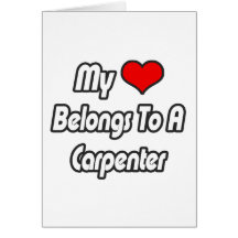 My Heart Belongs To A Carpenter Card