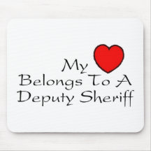 My Heart Belongs To A Deputy Sheriff Mousepads