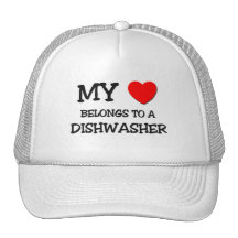 My Heart Belongs To A DISHWASHER Hats