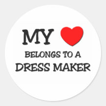 My Heart Belongs To A DRESS MAKER Sticker