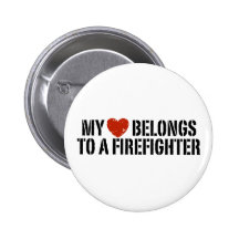 My Heart Belongs To A Firefighter Button