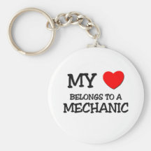 My Heart Belongs To A MECHANIC Keychains