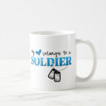 My heart belongs to a Soldier Mugs