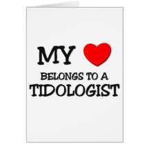My Heart Belongs To A TIDOLOGIST Greeting Cards