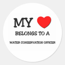 My Heart Belongs To A WATER CONSERVATION OFFICER Round Sticker