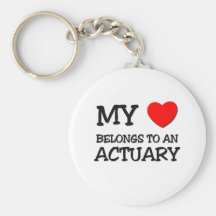 My Heart Belongs To An ACTUARY Keychains