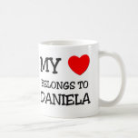 My Heart Belongs To DANIELA Coffee Mugs