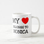 My Heart Belongs To MONICA Coffee Mugs