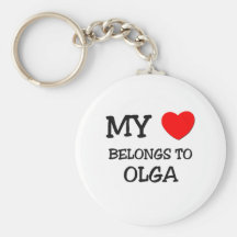 My Heart Belongs To OLGA Key Chains