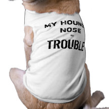 My Hound Nose Doggie Tshirt