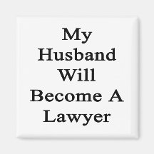 My Husband Will Become A Lawyer Fridge Magnet