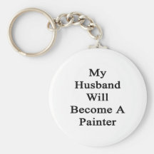 My Husband Will Become A Painter Keychain