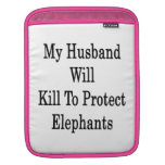 My Husband Will Kill To Protect Elephants Sleeve For iPads