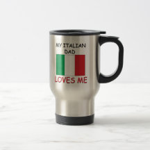 My ITALIAN DAD Loves Me Coffee Mugs