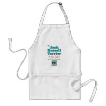 My Jack Russell Terrier is All That! Apron