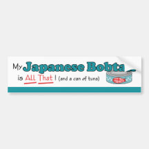 My Japanese Bobtail is All That! Funny Kitty Bumper Sticker