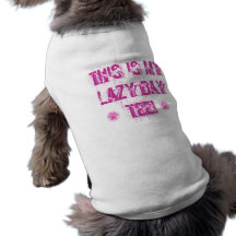 My Lazy Day Tee Dog Clothing