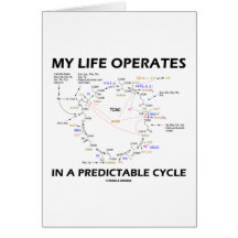 My Life Operates In A Predictable Cycle (Krebs) Greeting Cards