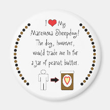 My Maremma Sheepdog Loves Peanut Butter Magnet