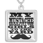 My moustache brings all the girls custom necklace